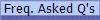 Freq. Asked Q's