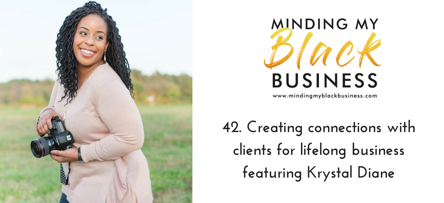 You are currently viewing 42. Creating connections with clients for lifelong business featuring Krystal Diane