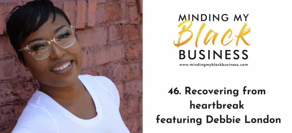 Read more about the article 46. Recovering from heartbreak featuring Debbie London