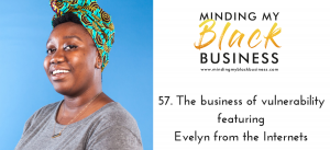 Read more about the article 57. The business of vulnerability featuring Evelyn from the Internets